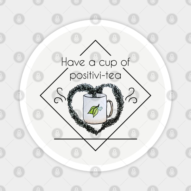 Watercolor Have a Cup of Positivitea Mug with Tea Leaves Heart Magnet by Jessfm